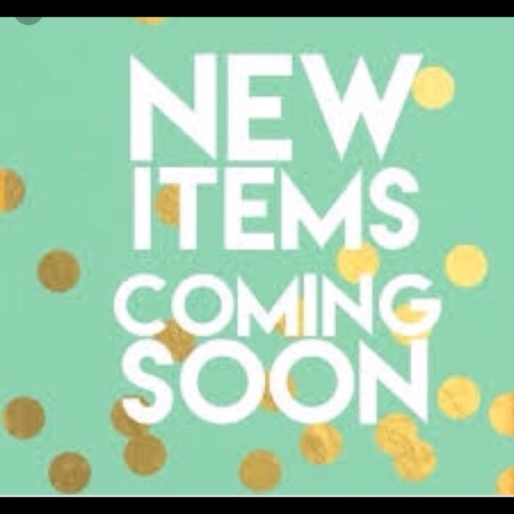 New items coming to closet !!!!!